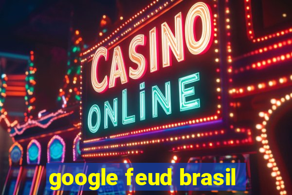 google feud brasil